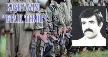 Köşe Yazısı/ Etnik Terör