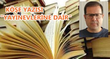 Köşe Yazısı / Yayınevlerine Dair