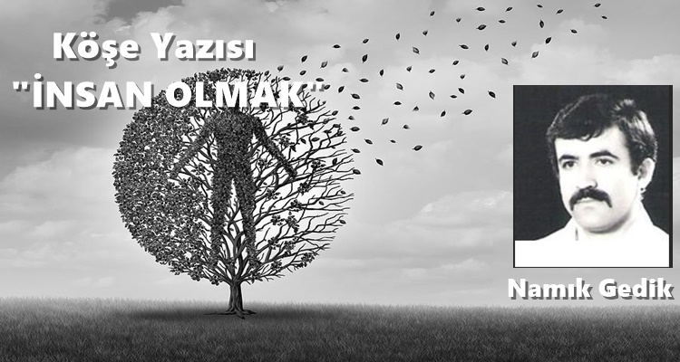 Köşe Yazısı/ İnsan Olmak