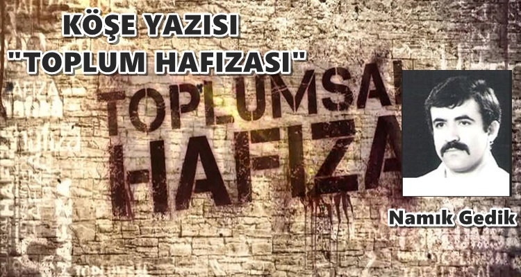 Köşe Yazısı / Toplum Hafızası