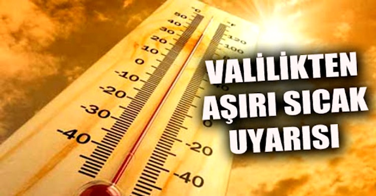 Çorum’a Aşırı Sıcak Hava Uyarısı!