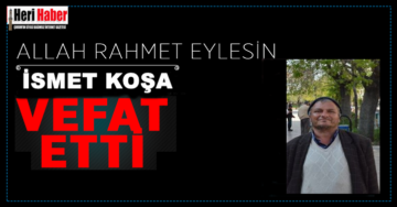 İsmet Koşa Vefat Etti