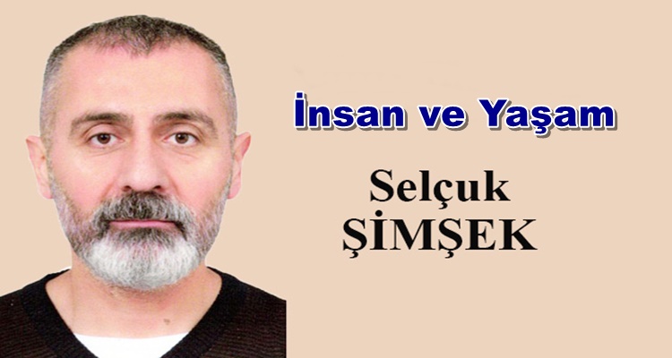 Köşe Yazısı / İnsan ve Yaşam