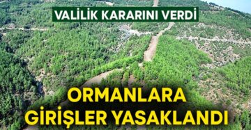 Çorum’da Ormanlık Alanlara Girişler Yasaklandı