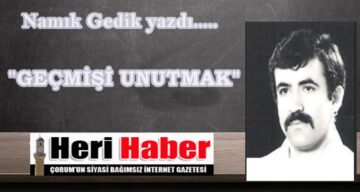 Köşe Yazısı / Geçmişini Unutan Adamlar