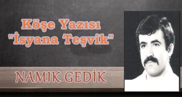 Köşe Yazısı / İsyana Teşvik