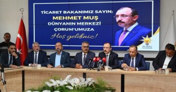 Bakan Muş “Çorum Tarımda Önemli Bir Kent”
