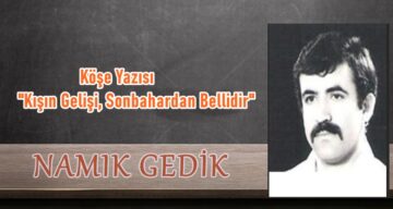 Köşe Yazısı / Kışın Gelişi, Sonbahardan Bellidir