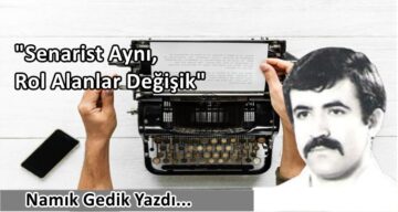 Köşe Yazısı / Senarist Aynı, Rol Alanlar Değişik