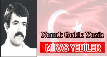 Köşe Yazısı / Miras Yediler