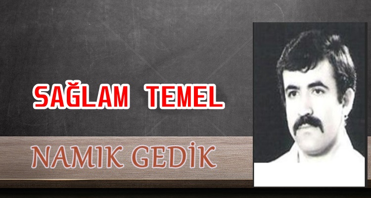 Köşe Yazısı / Sağlam Temel