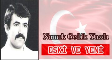 Köşe Yazısı / Eski ve Yeni