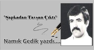 Köşe Yazısı / Şapkadan Tavşan Çıktı