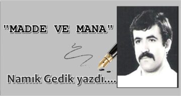 Köşe Yazısı / Madde ve Mana