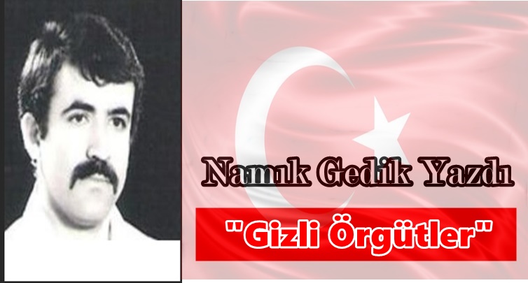 Köşe Yazısı / Gizli Örgütler