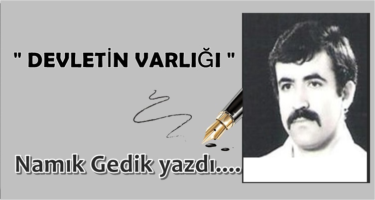 Köşe Yazısı / Devletin Varlığı