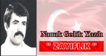 Köşe Yazısı / Zayıflık