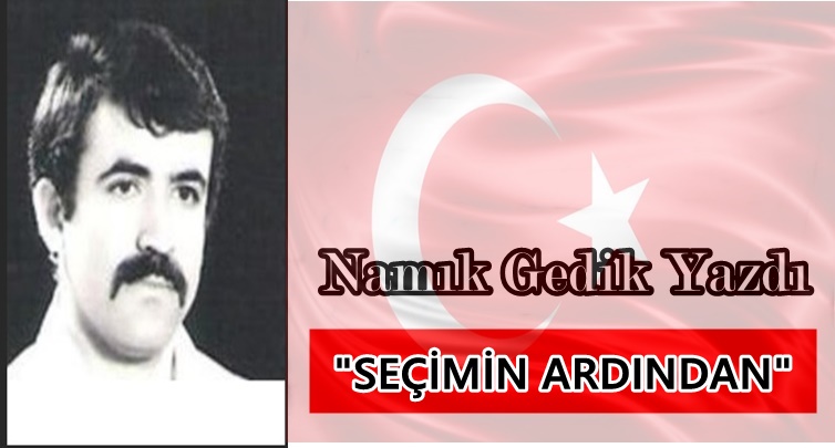 Köşe Yazısı / Seçimin Ardından