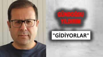Köşe Yazısı / Gidiyorlar