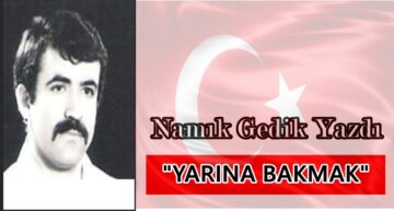 Köşe Yazısı / Yarına Bakmak