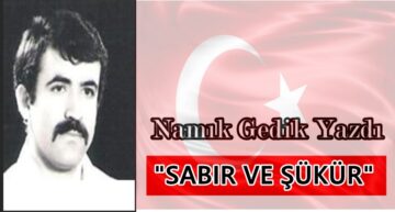  Köşe Yazısı / Sabır ve Şükür