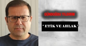 Köşe Yazısı / Etik Ve Ahlak