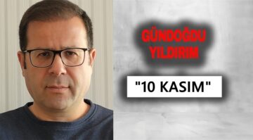 Köşe Yazısı /10 Kasım