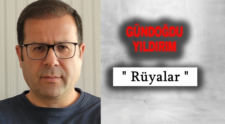 Köşe Yazısı / Rüyalar