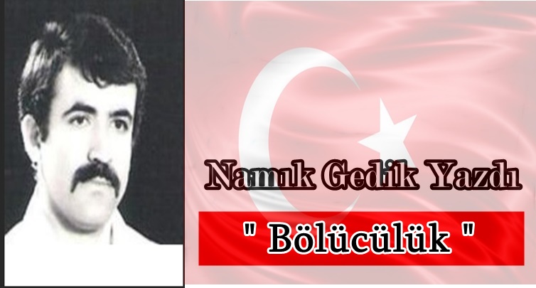 Köşe Yazısı / Bölücülük