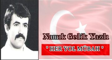 Köşe Yazısı / Her Yol Mübah