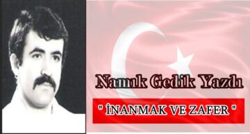 Köşe Yazısı / İnanmak ve Zafer