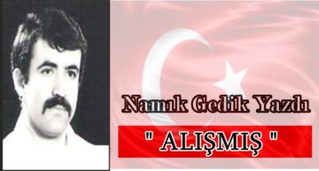 Köşe Yazısı / Alışmış