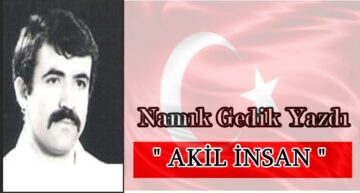 Köşe Yazısı /  Akil İnsan
