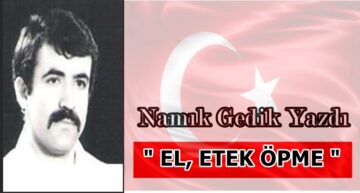 Köşe Yazısı / El, Etek Öpme