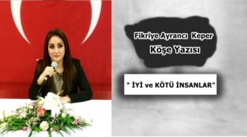 Köşe Yazısı / İyi ve Kötü İnsanlar