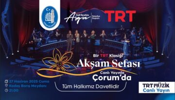 TRT Klasiği “Akşam Sefası” Çorum’da