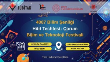 Çorum’da Bilim ve Teknoloji Şöleni Başlıyor