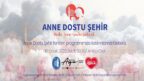 Çorum’da “Anne Dostu Şehir” Vizyonu Hayata Geçiyor