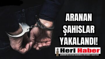 Çorum’da Aranan 32 Kişi Yakalandı