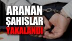 Bir Haftada 24 Aranan Şahıs Yakalandı