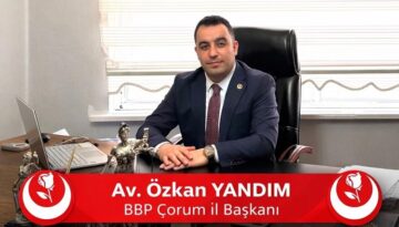 BBP Çorum İl Başkanı Özkan Yandım’dan 23 Nisan Mesajı